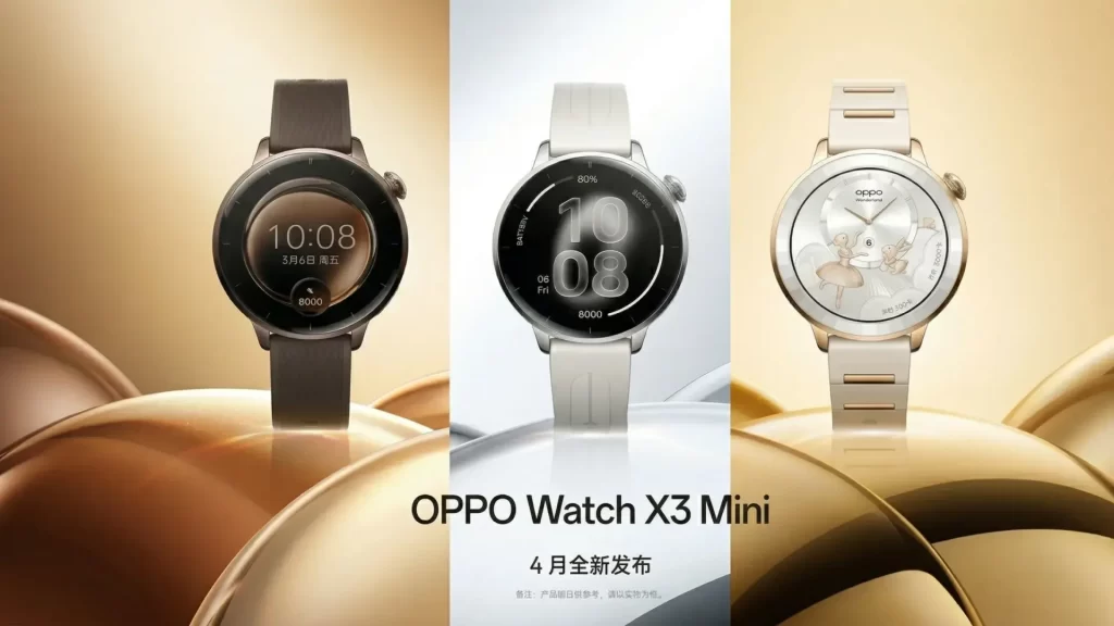 水果手表遇到对手了?OPPO Watch X3 Mini 4月21日发布